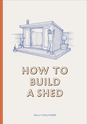 How to Build a Shed (ebok) av Sally Coulthard