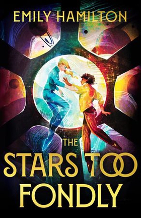 The Stars Too Fondly - An interstellar sapphic romcom for fans of Casey McQuiston and Becky Chambers (ebok) av Emily Hamilton