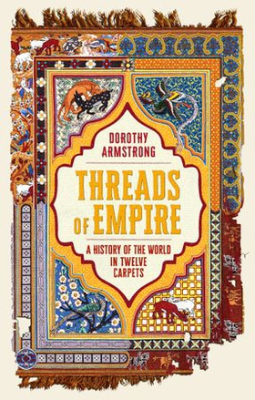 Threads of Empire (ebok) av Dorothy Armstrong