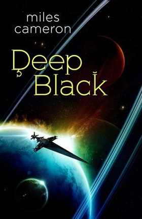 Deep Black (ebok) av Miles Cameron