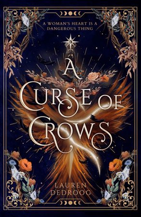 A Curse of Crows - The internationally acclaimed romantasy with a female villain origin story (ebok) av Lauren Dedroog