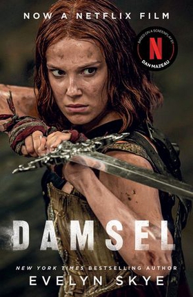 Damsel - The new classic fantasy adventure now a major Netflix film starring Millie Bobby Brown (ebok) av Evelyn Skye