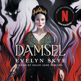 Damsel - The new classic fantasy adventure now a major Netflix film starring Millie Bobby Brown (lydbok) av Evelyn Skye
