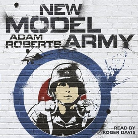New Model Army (lydbok) av Adam Roberts