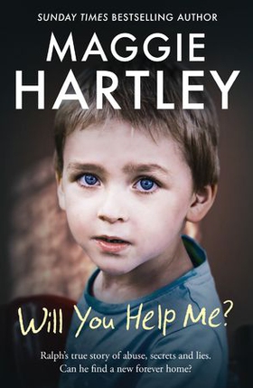 Will You Help Me? - Ralph’s true story of abuse, secrets and lies (ebok) av Maggie Hartley