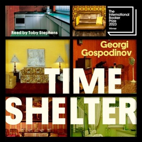 Time Shelter - Winner of the International Booker Prize 2023 (lydbok) av Georgi Gospodinov