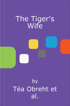 The Tiger's Wife (lydbok) av Téa Obreht