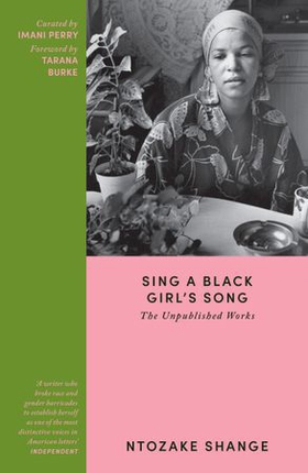 Sing a Black Girl’s Song - The Unpublished Works (ebok) av Ntozake Shange