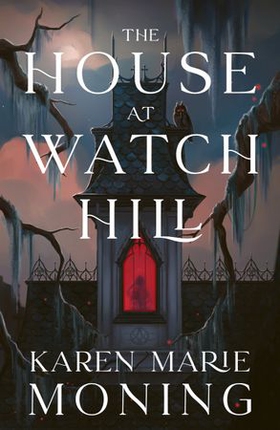 The House at Watch Hill (ebok) av Karen Marie Moning