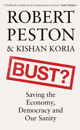 Bust? - Saving the Economy, Democracy and Our Sanity (ebok) av Robert Peston