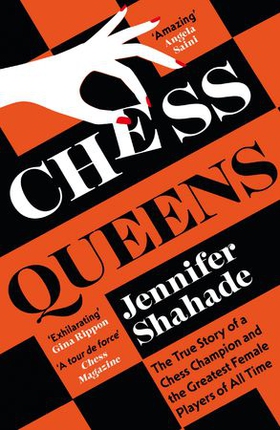 Chess Queens - The True Story of a Chess Champion and the Greatest Female Players of All Time (ebok) av Ukjent