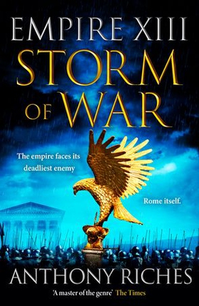 Storm of War:  Empire XIII (ebok) av Anthony Riches