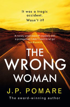 The Wrong Woman - The utterly tense and gripping new thriller from the Number One internationally bestselling author (ebok) av J P Pomare