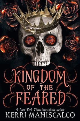 Kingdom of the Feared - the addictive and intoxicating fantasy romance finale to the Kingdom of the Wicked series (ebok) av Kerri Maniscalco