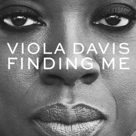 Finding Me - The Grammy-winning memoir (lydbok) av Viola Davis
