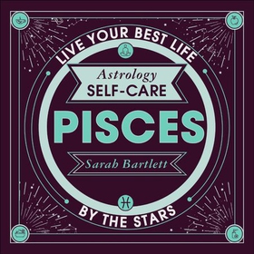 Astrology Self-Care: Pisces