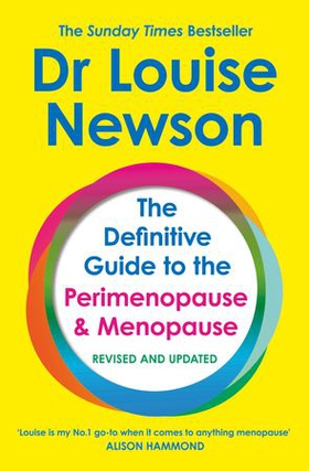 The Definitive Guide to the Perimenopause and Menopause - The Sunday Times bestseller 2024 (ebok) av Dr Louise Newson