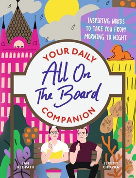 All on the Board - Your Daily Companion - Inspiring words to take you from morning to night (ebok) av Ukjent