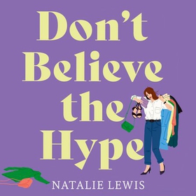 Don't Believe the Hype - A totally laugh out loud and addictive page-turner (lydbok) av Natalie Lewis