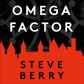 The Omega Factor - The New York Times bestselling action and adventure thriller that will have you on the  edge of your seat (lydbok) av Steve Berry