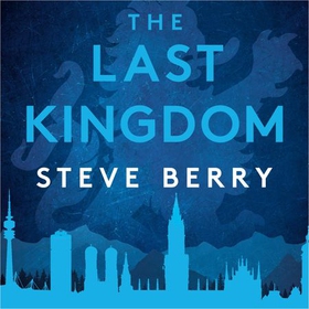The Last Kingdom (lydbok) av Steve Berry