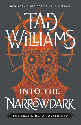 Into the Narrowdark - Book Three of The Last King of Osten Ard (ebok) av Tad Williams