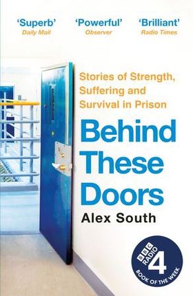Behind these Doors - As heard on Radio 4 Book of the Week (ebok) av Alex South