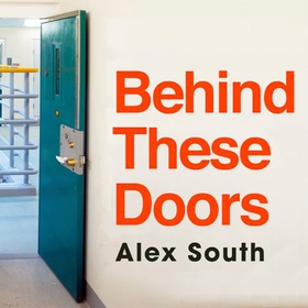 Behind these Doors - As heard on Radio 4 Book of the Week (lydbok) av Alex South