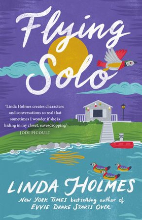 Flying Solo (ebok) av Linda Holmes