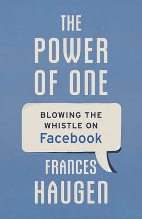 The Power of One - Blowing the Whistle on Facebook (ebok) av Ukjent