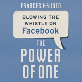 The Power of One - Blowing the Whistle on Facebook (lydbok) av Ukjent