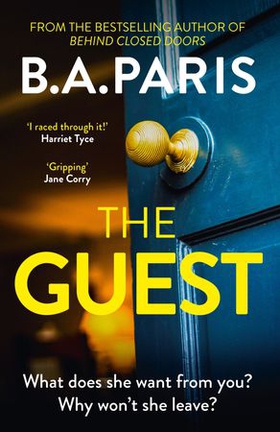 The Guest - a thriller that grips from the first page to the last, from the author of global phenomenon Behind Closed Doors (ebok) av B.A. Paris