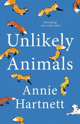 Unlikely Animals - A funny, heart-warming and moving read (ebok) av Annie Hartnett