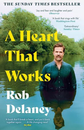 A Heart That Works - THE SUNDAY TIMES BESTSELLER (ebok) av Rob Delaney