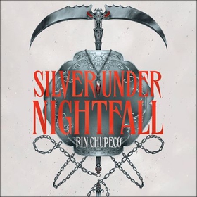 Silver Under Nightfall - an unmissable, action-packed dark fantasy featuring blood thirsty vampire courts, political intrigue, and a delicious forbidden-romance! (lydbok) av Rin Chupeco
