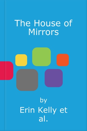 The House of Mirrors - the dazzling new thriller from the author of the Sunday Times bestseller The Skeleton Key (Sept 23) (lydbok) av Erin Kelly