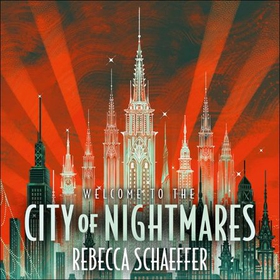 City of Nightmares - the thrilling, surprising young adult urban fantasy (lydbok) av Rebecca Schaeffer