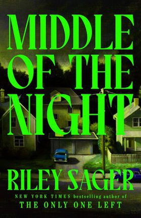 Middle of the Night - The next gripping and unputdownable novel from the master of the genre-bending thriller for 2024 (ebok) av Riley Sager