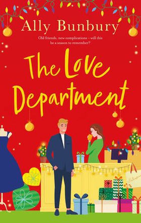 The Love Department - a romantic, heart-warming read to curl up with this winter (ebok) av Ally Bunbury