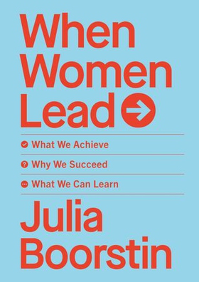 When Women Lead - What We Achieve, Why We Succeed and What We Can Learn (ebok) av Ukjent