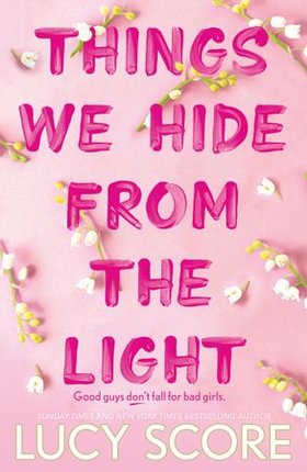 Things We Hide From The Light - the Sunday Times bestseller and follow-up to TikTok sensation Things We Never Got Over (ebok) av Lucy Score