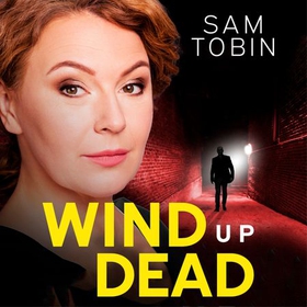 Wind Up Dead - the next gripping instalment in the action-packed gangland thriller series (lydbok) av Sam Tobin