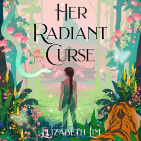 Her Radiant Curse - an enchanting fantasy, set in the same world as Six Crimson Cranes (lydbok) av Elizabeth Lim