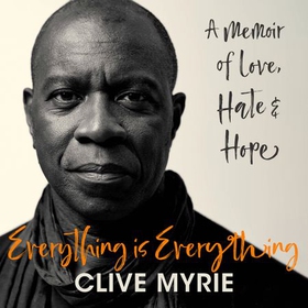Everything is Everything - As seen on BBC's CLIVE MYRIE'S CARIBBEAN ADVENTURE (lydbok) av Ukjent