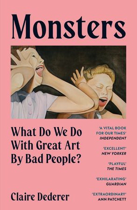 Monsters - What Do We Do with Great Art by Bad People? (ebok) av Claire Dederer