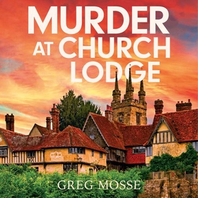 Murder at Church Lodge - A completely gripping British cozy mystery (lydbok) av Ukjent