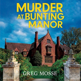 Murder at Bunting Manor - A totally addictive British cozy mystery that will keep you guessing (lydbok) av Greg Mosse