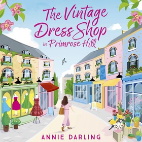 The Vintage Dress Shop in Primrose Hill (lydbok) av Annie Darling