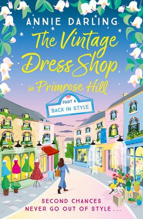 The Vintage Dress Shop in Primrose Hill - Part Four: Back in Style (ebok) av Annie Darling