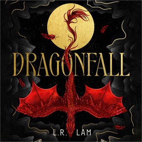 Dragonfall - the addictive and smouldering epic dragon fantasy with a dangerous slow-burn forbidden romance (lydbok) av L.R. Lam